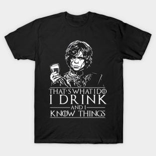 Thats What I do, I Drink.. T-Shirt